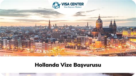 hollanda için vize başvurusu
